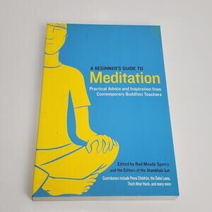 A Beginner's Guide to Meditation Practical Advice and Inspiration Paperback Book